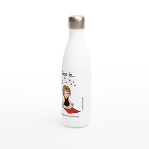 LOVE IS... TAKING CARE OF YOURSELF REUSABLE STAINLESS STEEL WATER BOTTLE