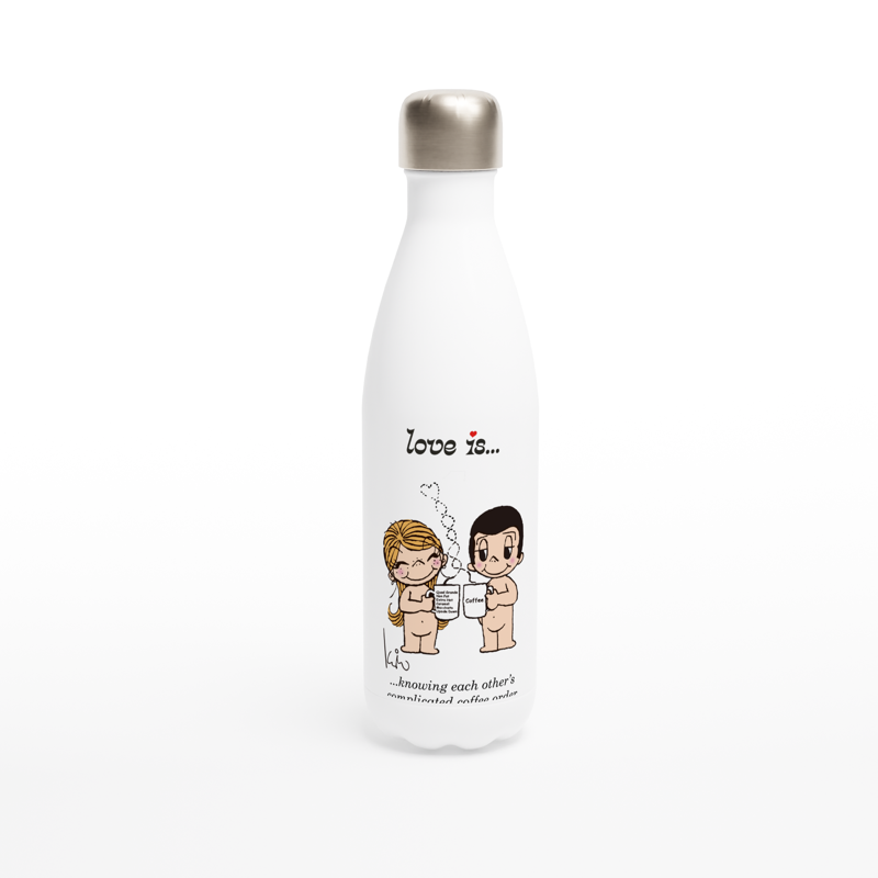 LOVE IS... KNOWING EACHOTHER'S COMPLICATED COFFEE ORDER REUSABLE STAINLESS STEEL WATER BOTTLE