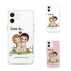 LOVE IS... JUST THE TWO OF US PHONE CASE
