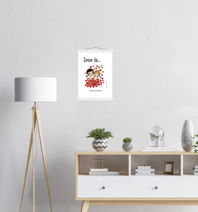 LOVE IS... ALL AROUND US ART PRINT