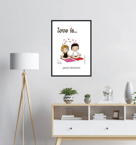 LOVE IS... GOOD VIBRATIONS ART PRINT