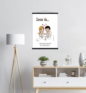 LOVE IS... HAVING EYES ONLY FOR EACHOTHER ART PRINT