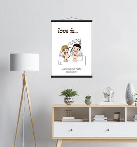 LOVE IS... HAVING THE RIGHT CHEMISTRY ART PRINT