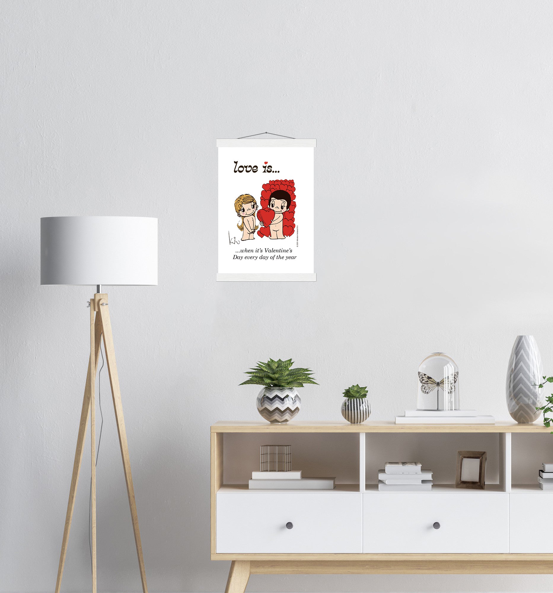 LOVE IS... WHEN ITS VALENTINES DAY EVERY DAY OF THE YEAR ART PRINT